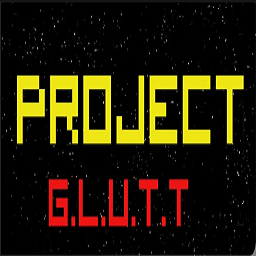 Project G.L.U.T.Tֻ