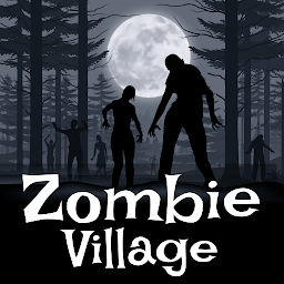 僵尸村最新版本(Zombie Village) v1.0.0 安卓版